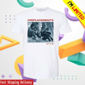 The Replacements Official Merch Let It Be Shirt The Replacements Official Merch Let It Be Shirt
