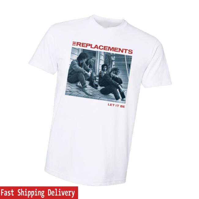 The Replacements Official Merch Let It Be Shirt The Replacements Official Merch Let It Be Shirt