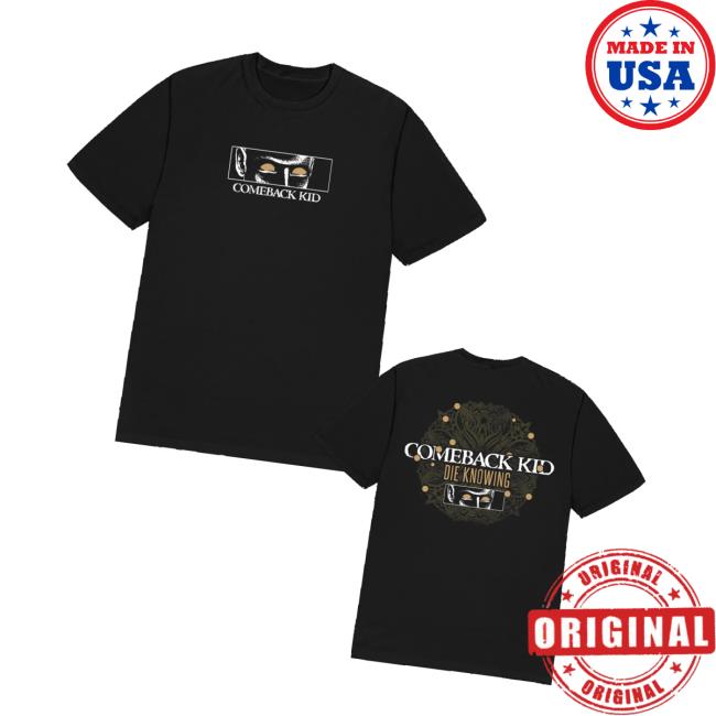 Comeback Kid Merch Store Die Knowing Tee Comeback Kid Merch Store Die Knowing Tee