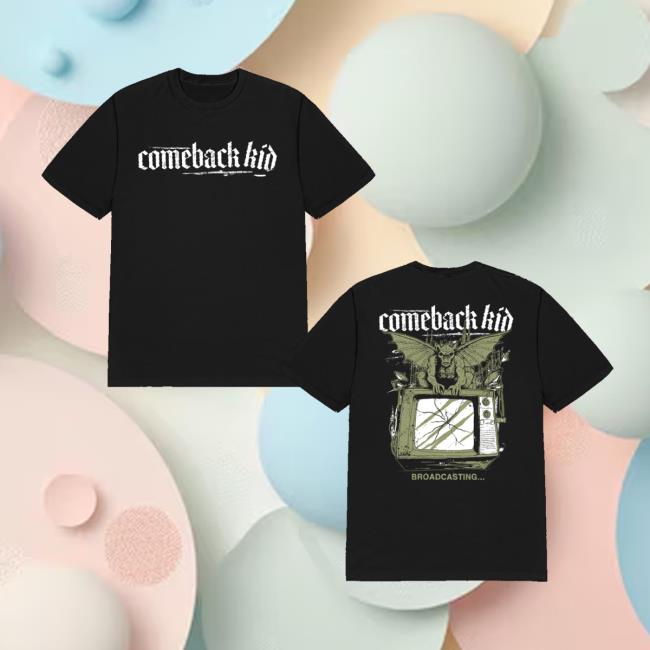 Comeback Kid Merch Store Broadcasting Tee Comeback Kid Merch Store Broadcasting Tee