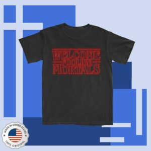 Lostbrostradingco Merch Store Welcome Foolish Mortals Tee Lostbrostradingco Merch Store Welcome Foolish Mortals Tee