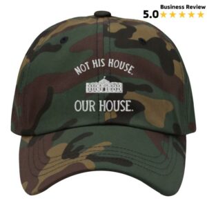 Onward Together Merch Store Hillary Clinton Not His House Our House Hat Onward Together Merch Store Hillary Clinton Not His House Our House Hat