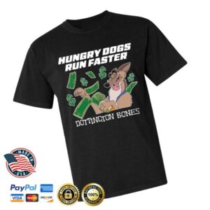 Barstool Sports Store Merch Hungry Dogs Run Faster Tee Barstool Sports Store Merch Hungry Dogs Run Faster Tee