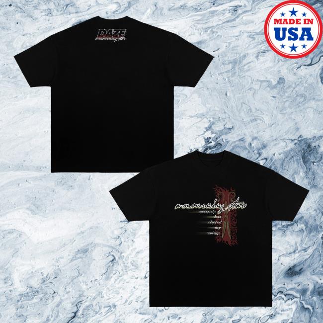 Daze Style Merch Store A Mourning Star Necessity Has Clipped My Wings Shirt Daze Style Merch Store A Mourning Star Necessity Has Clipped My Wings Shirt