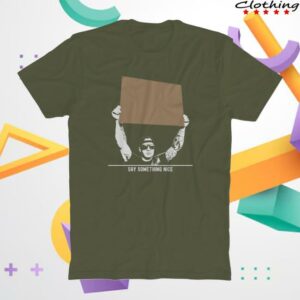 Bunker Branding Merch Store Veteran With A Sign Vwas Say Something Nice T-Shirt