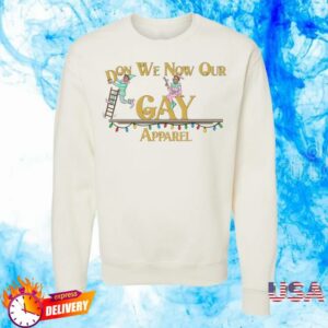 Reality Gays Merch Store Don We Now Our Gay Apparel Sweatshirt