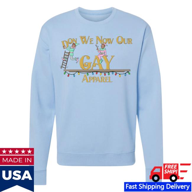 Reality Gays Merch Store Don We Now Our Gay Apparel Sweatshirt Reality Gays Merch Store Don We Now Our Gay Apparel Sweatshirt