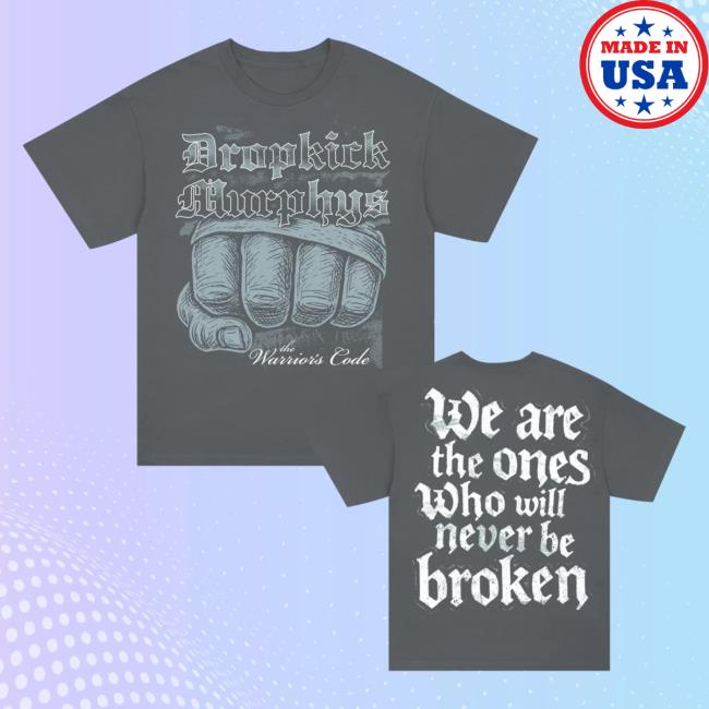 Dropkick Murphys Merch Store The Warrior’s Code Never Be Broken T-Shirt Dropkick Murphys Merch Store The Warrior’s Code Never Be Broken T-Shirt