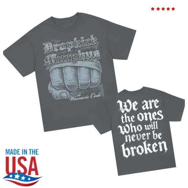 Dropkick Murphys Merch Store The Warrior’s Code Never Be Broken T-Shirt Dropkick Murphys Merch Store The Warrior’s Code Never Be Broken T-Shirt