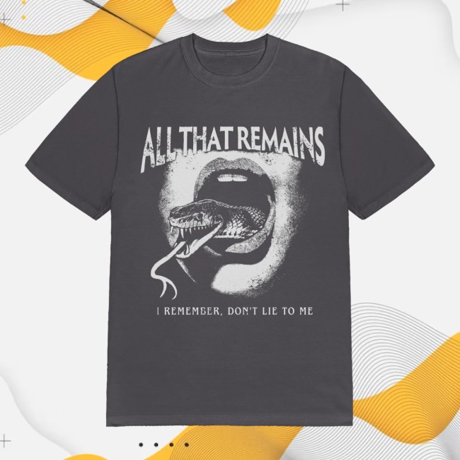 All That Remains Store Merch I Remember Don’t Lie To Me Tee All That Remains Store Merch I Remember Don’t Lie To Me Tee