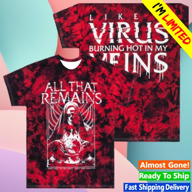 All That Remains Store Merch Like A Virus Dye Tee All That Remains Store Merch Like A Virus Dye Tee