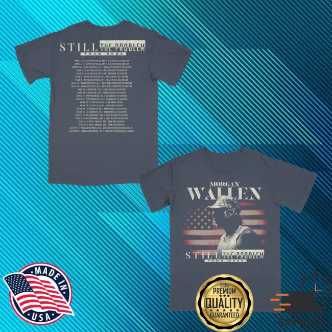 Morgan Wallen Merch Store Still The Problem Tour T-Shirt Morgan Wallen Merch Store Still The Problem Tour T-Shirt
