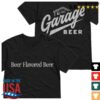 Garage Beer Store Merch Beer Flavored Beer Shirt 1 kenny Garage Beer Store Merch Beer Flavored Beer Shirt wd