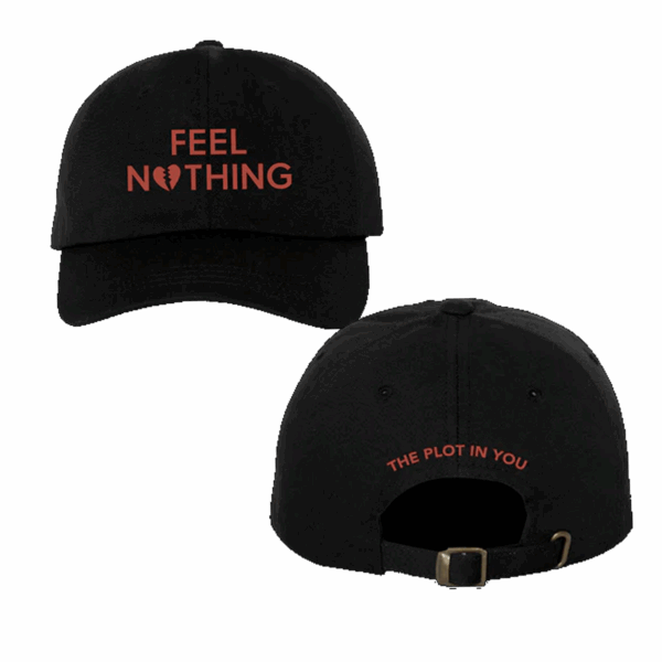 The Plot In You Shop Merch Feel Nothing 25 Hat - Newest Fashion Trends