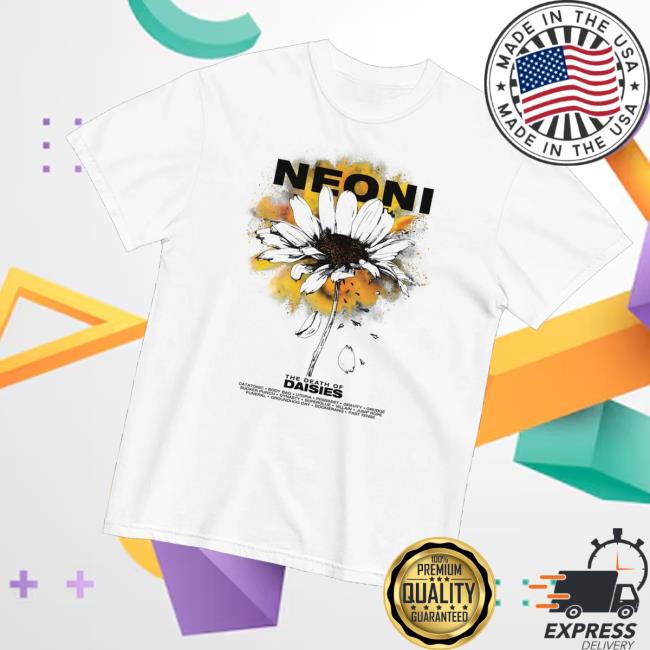 Neoni Merch Store The Death Of Daisies Tee Neoni Merch Store The Death Of Daisies Tee