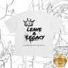 4A Official Store Merch Leave A Legacy Legacy Edition White Shirt 2 kenny 4a official store merch leave a legacy legacy edition white