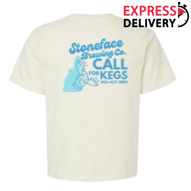 Stoneface Brewing Store Merch Call For Kegs T-Shirt Stoneface Brewing Store Merch Call For Kegs T-Shirt