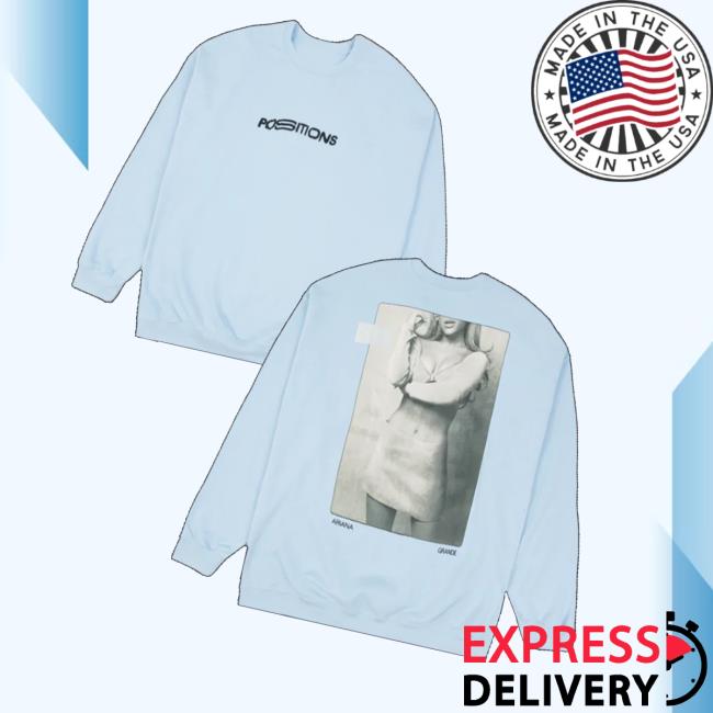 Ariana Grande Shop Merch Positions Crewneck Ariana Grande Shop Merch Positions Crewneck