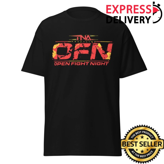 Tna Merch Store Tna Open Fight Night T-Shirt Tna Merch Store Tna Open Fight Night T-Shirt