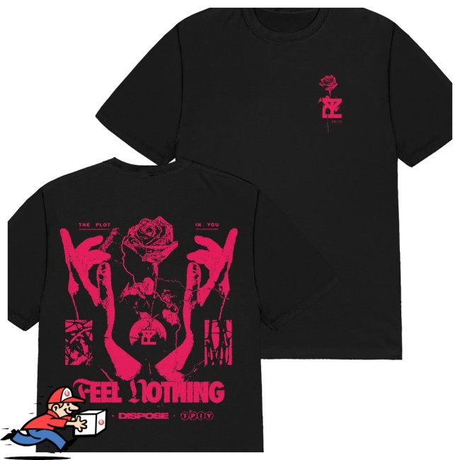 The Plot In You Store Merch Rose Feel Nothing Tee The Plot In You Store Merch Rose Feel Nothing Tee