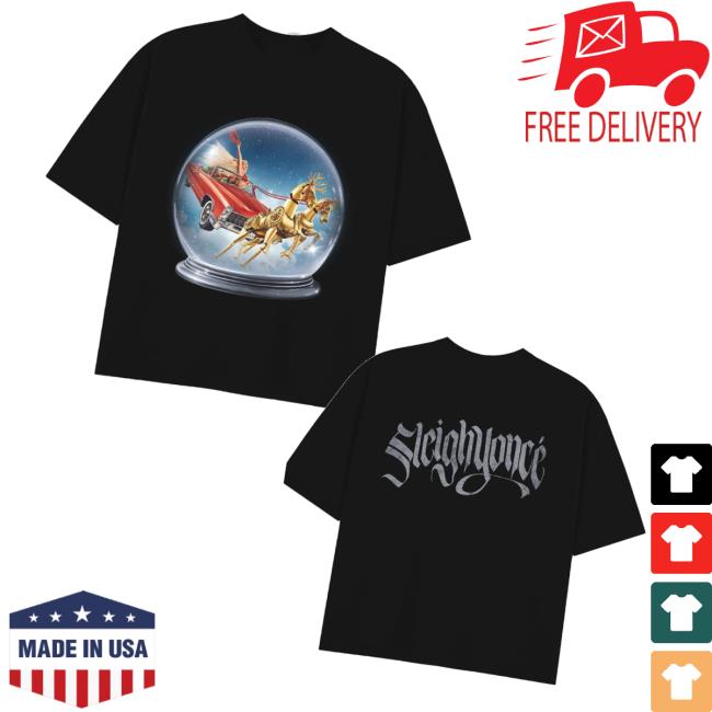 Beyonce Shop Merch Sleighyoncé Tee Beyonce Shop Merch Sleighyoncé Tee