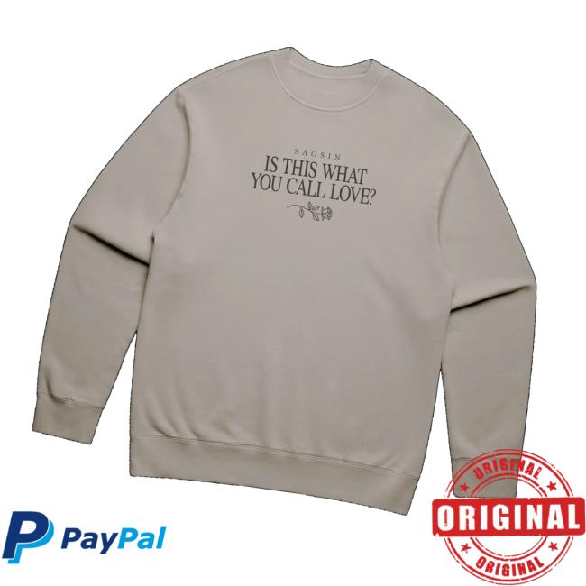 Saosin Merch Store What You Call Love Crewneck Saosin Merch Store What You Call Love Crewneck