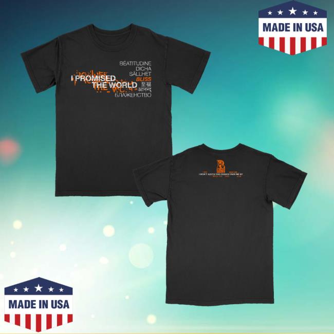 I Promised The World Merch Store 7 Languages Tee I Promised The World Merch Store 7 Languages Tee