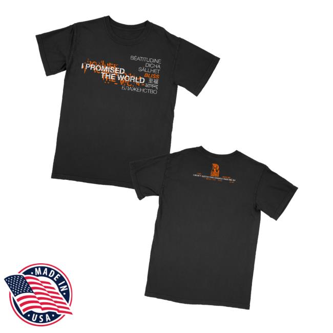 I Promised The World Merch Store 7 Languages Tee I Promised The World Merch Store 7 Languages Tee