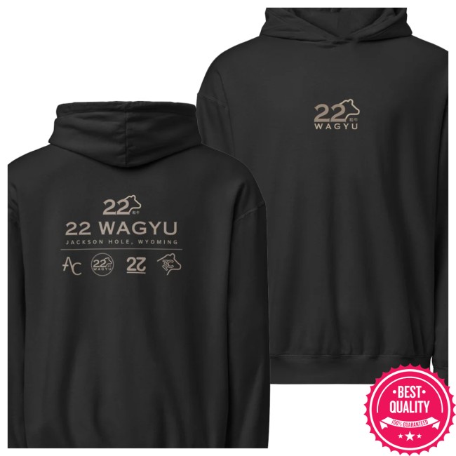 22 Wagyu Store Merch New 22 Wagyu Comfort Colors Brand-Black Hoodie 22 Wagyu Store Merch New 22 Wagyu Comfort Colors Brand-Black Hoodie