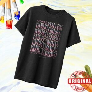 The Viral Podcast Merch Store Psychedelic You’re Doing Great T-Shirt