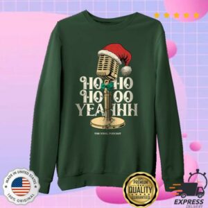 The Viral Podcast Merch Store Ho Ho Ho Yeahh Christmas Crewneck