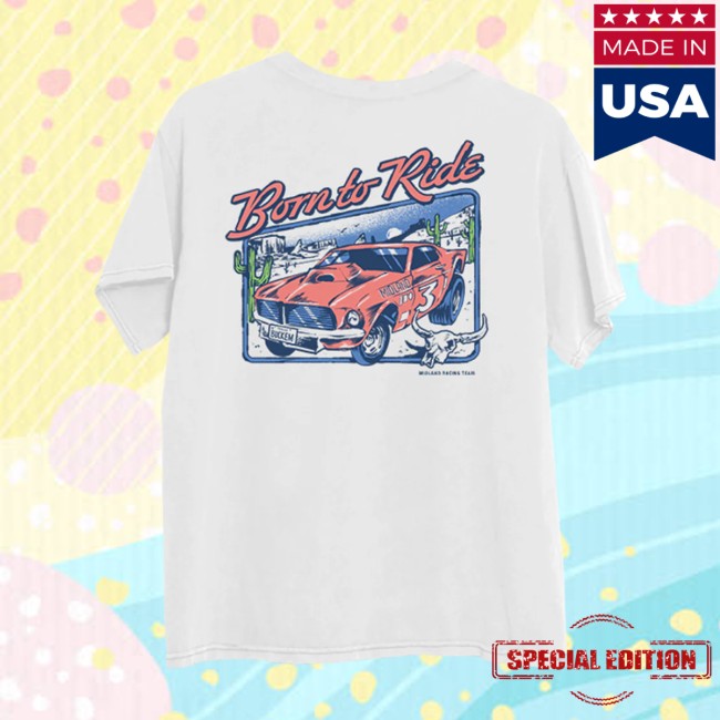 Midland Official Store Merch Born To Ride Tee Midland Official Store Merch Born To Ride Tee