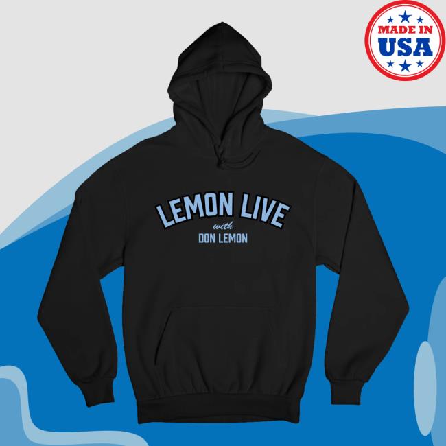Don Lemon Merch Store Lemon Live Hoodie Don Lemon Merch Store Lemon Live Hoodie