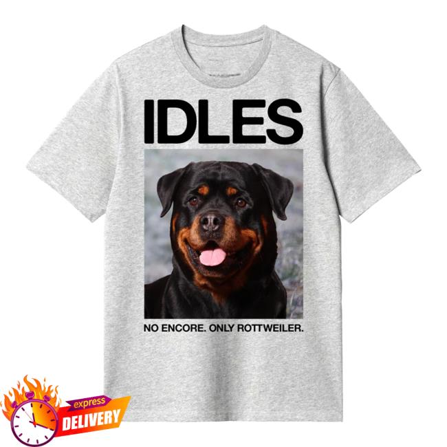 Idles Band Merch Store Only Rottweiler T-Shirt Idles Band Merch Store Only Rottweiler T-Shirt
