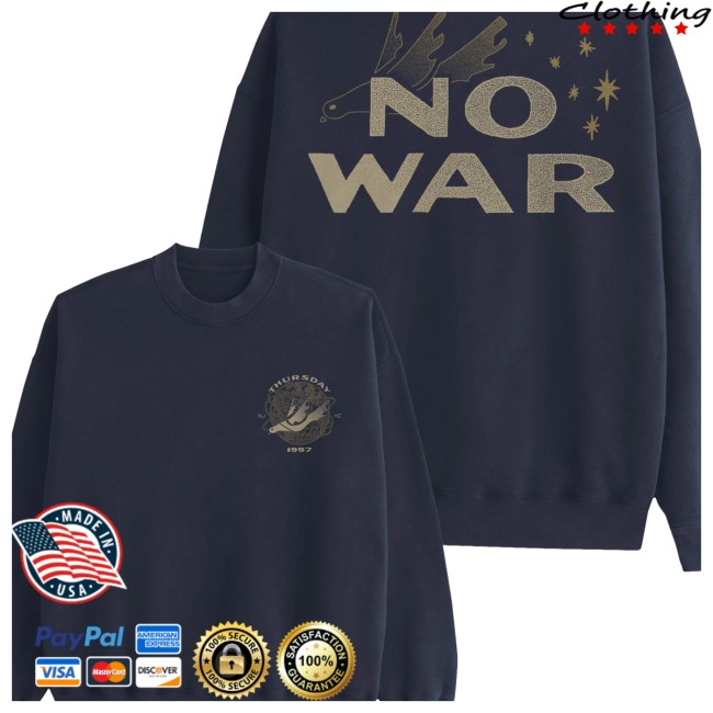 Thursday Merch Store No War Crewneck Thursday Merch Store No War Crewneck