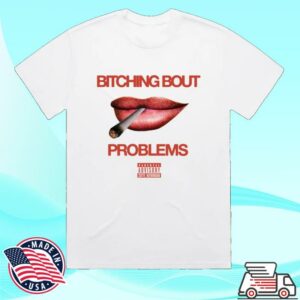 Skye Newman Merch Store Bitching Bout Problems Shirt