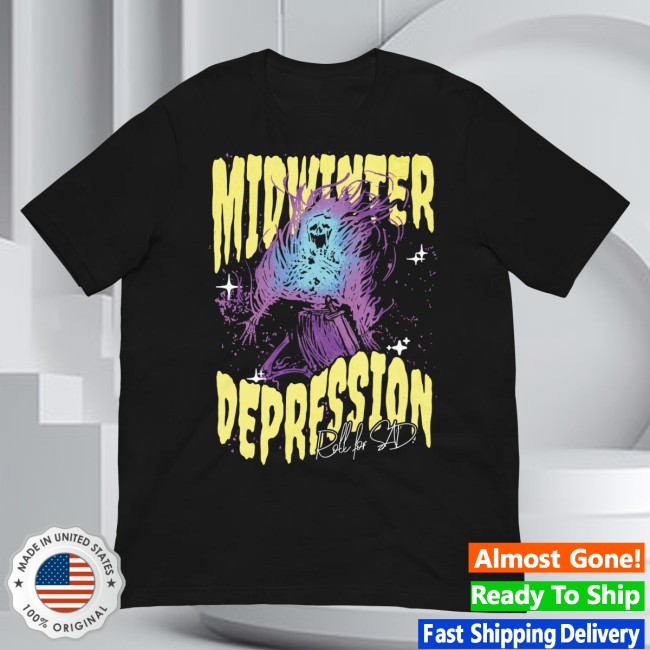 Tsaurus Store Merch Midwinter Depression – S.A.D. Awareness Tee Tsaurus Store Merch Midwinter Depression – S.A.D. Awareness Tee