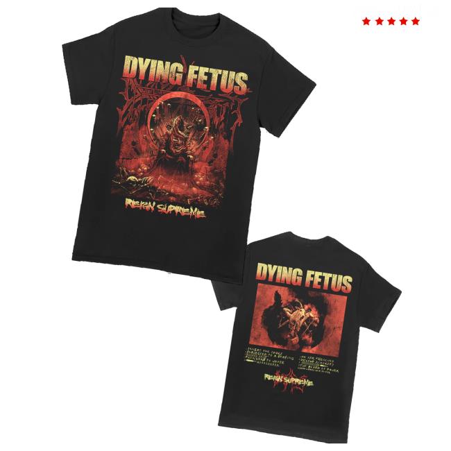 Dying Fetus Band Merch Store Dying Fetus Reign Supreme Tee Dying Fetus Band Merch Store Dying Fetus Reign Supreme Tee
