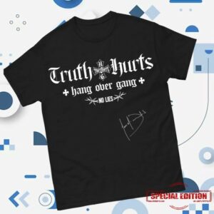 Hang Over Gang Official Store Merch Autographed Limited Edition Truthurts T-Shirt