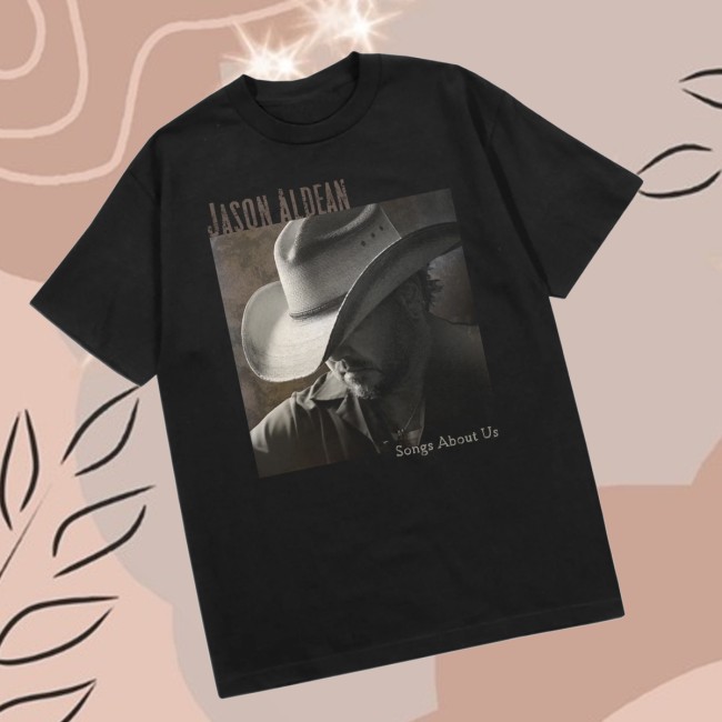Jason Aldean Store Merch Songs About Us Tee Jason Aldean Store Merch Songs About Us Tee