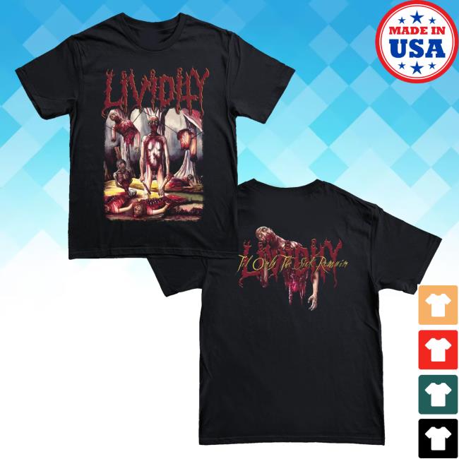 Realityfade Merch Store Lividity Til Only The Sick Remain T-Shirt Realityfade Merch Store Lividity Til Only The Sick Remain T-Shirt