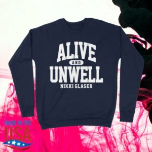 Nikki Glaser Merch Store Alive And Unwell Crewneck