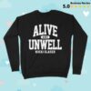 kenny Nikki Glaser Merch Store Alive And Unwell Crewnecka