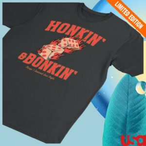 Tilln Store Merch Honkin’ And Bonkin’ Shirt