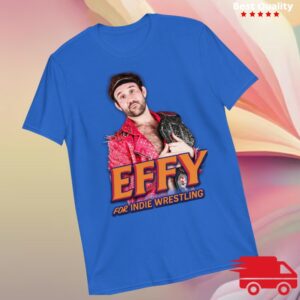 Effylives Store Merch Effy 4 Indie Wrestling Shirt