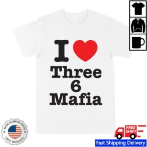 Three 6 Mafia Merch Store I Love Three 6 Mafia White Tee
