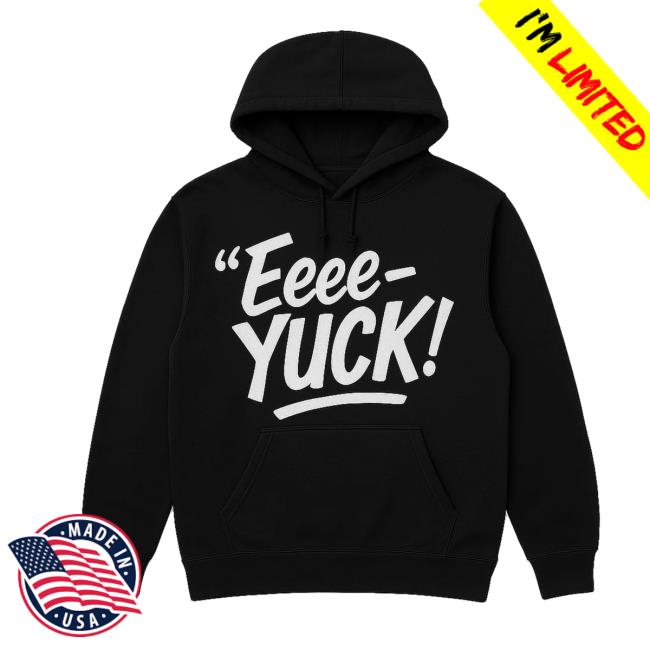 Aeriannasingss Merch Store The Eeee-Yuck Hoodie Aeriannasingss Merch Store The Eeee-Yuck Hoodie