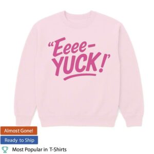 Aeriannasingss Merch Store The Eeee-Yuck Sweatshirt