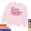 Aeriannasingss Merch Store The Eeee-Yuck Sweatshirt 1 kenny Aeriannasingss Merch Store The Eeee Yuck Sweatshirtx