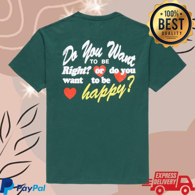 Viall Files Merch Store Do You Want To Be Right T-Shirt Ivy Viall Files Merch Store Do You Want To Be Right T-Shirt Ivy